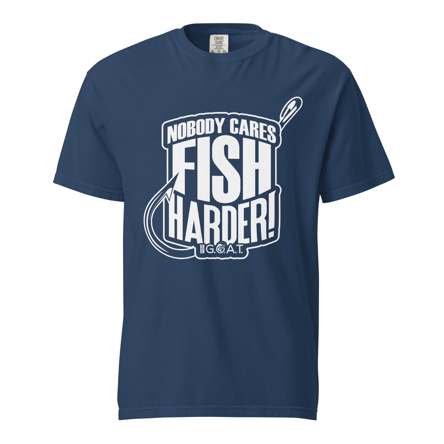 Nobody Cares, Fish Harder Tee (Front Only) Dark Colors