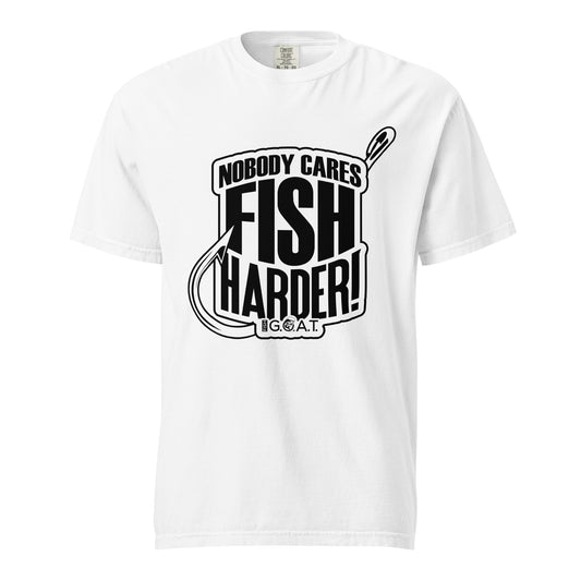 Nobody Cares, Fish Harder Tee (Front Only) Light Colors